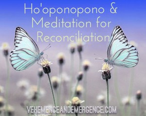Ho'oponopono Meditation for Reconciliation
